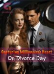 Capturing-the-Millionaires-Heart-on-Divorce-Day