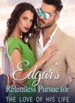 edgars-relentless-pursue-for-the-love-of-his-life